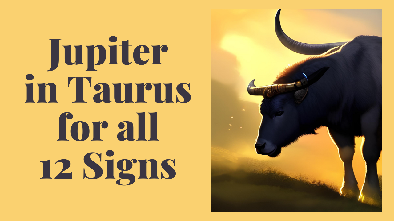 Jupiter in Taurus for All 12 Signs Debra Clement Astrologer
